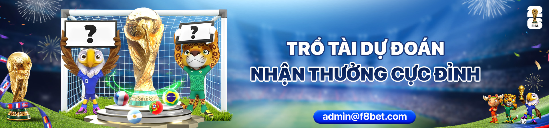 f8bet banner nhận định wouldcup trúng quà siêu may